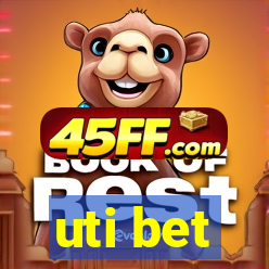 uti bet